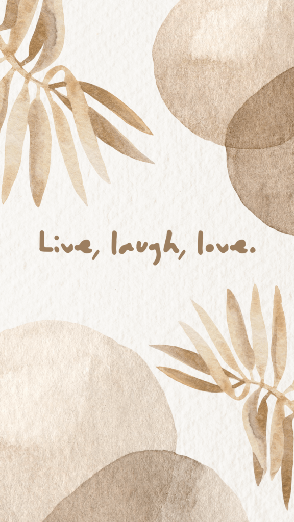 Live, laugh love, text on beige and brown iPhone wallpaper background