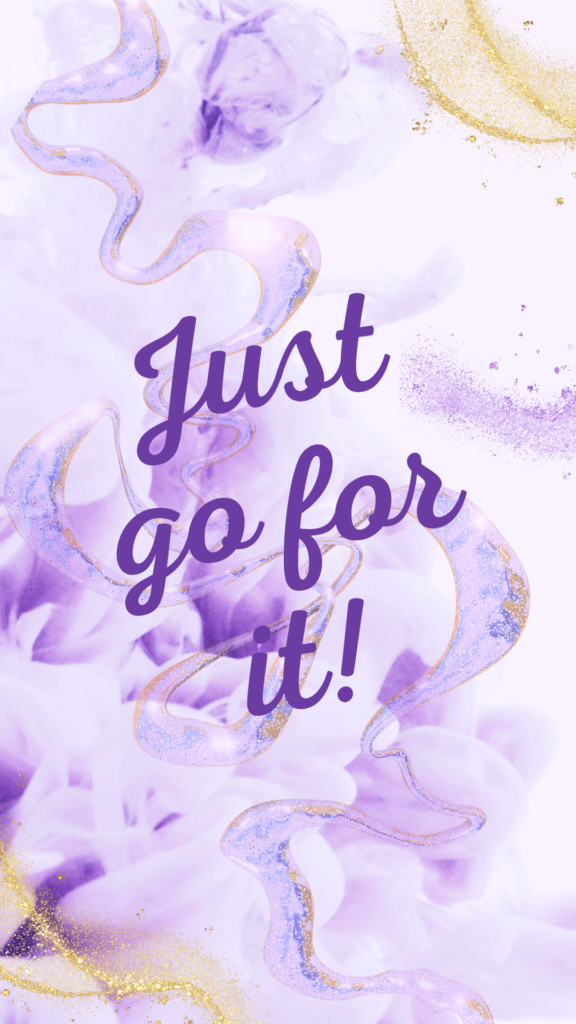 Just go for it, purple and gold swirl background iPhone wallpaper