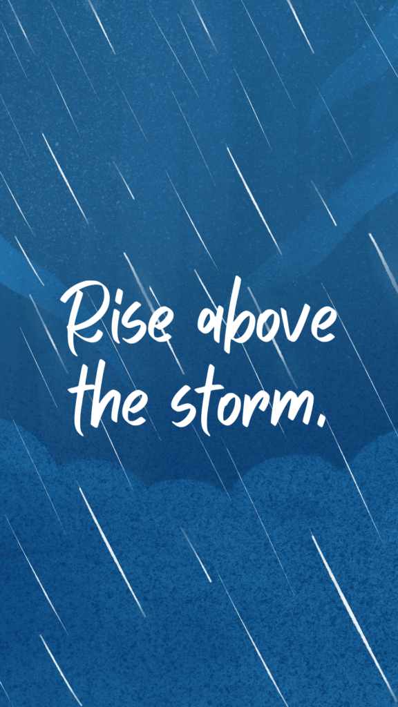 Rise above the storm text on a blue raindrop background. 