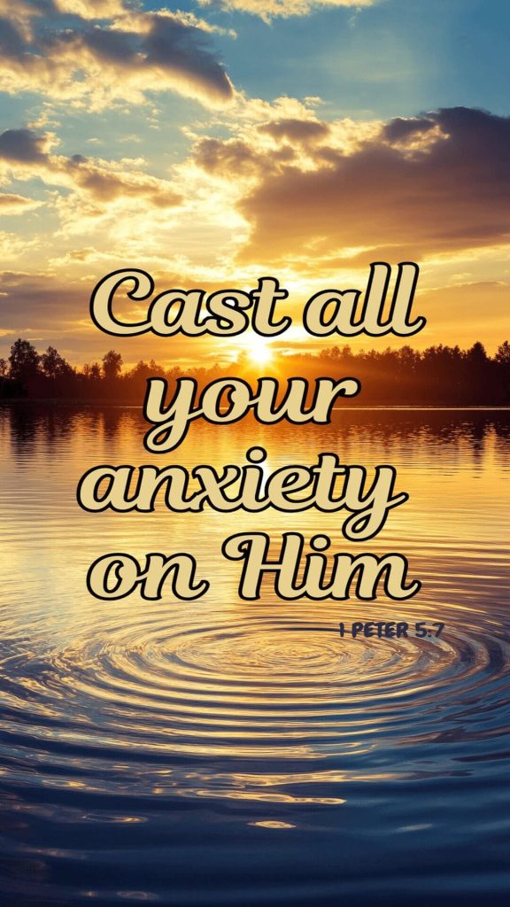 cast all your anxiety on him