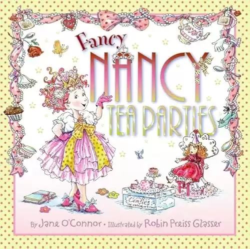 Fancy Nancy: Tea Parties