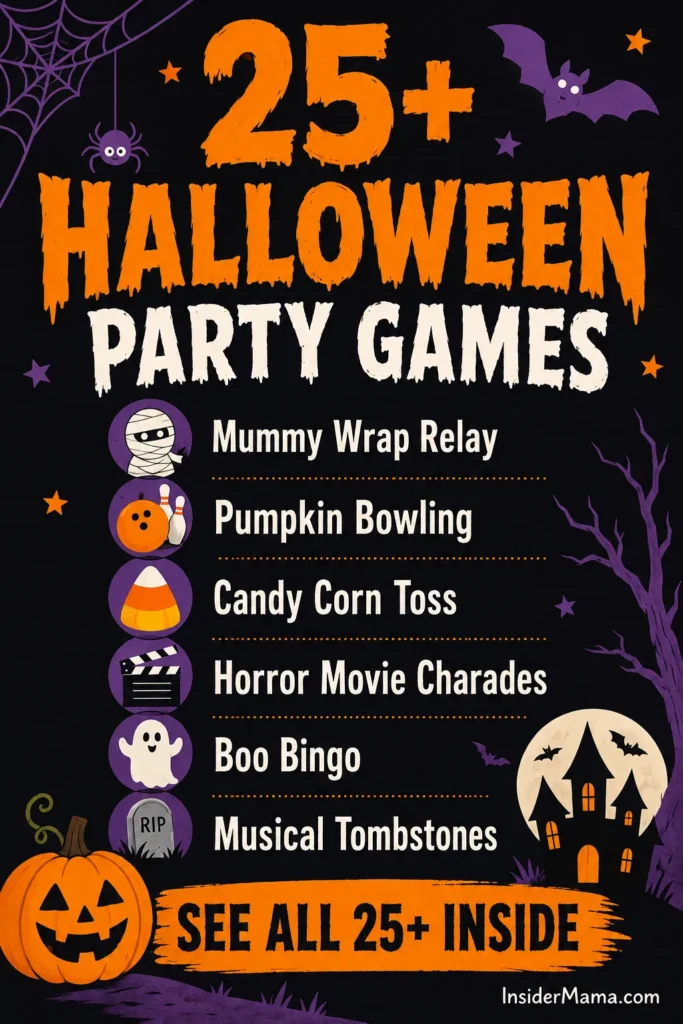Black poster displaying 25+ Halloween party games including mummy wrap relay, pumpkin bowling, and candy corn toss, decorated with jack-o'-lantern, haunted house, bats, and spider web graphics